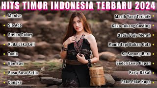 HITS TIMUR INDONESIA TERBARU FULL ALBUM 2024#manise #musiktimur