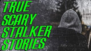 5 True Scary Stalker Stories!! [He followed me for 10 years]!