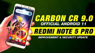 Carbon Rom 9.0 Official For Redmi Note 5 Pro | Android 11 | Improvement & Security Update