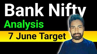 7 june bank nifty prediction || 7 june bank nifty analysis || 7 june bank nifty