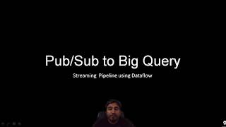 01 Cloud Dataflow - Pub/Sub to Big Query Streaming