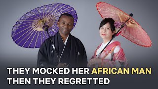 All Japanese Laughed at Me for Marrying an African Man, Years Later They Regretted It