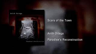 Avith Ortega - Scars of the Town