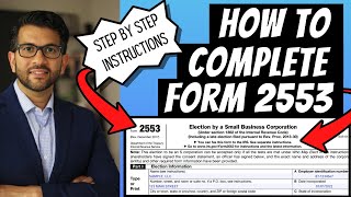 How to Fill out IRS Form 2553 | S Corp Election | Complete Instructions