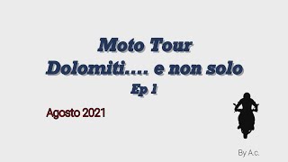 Dolomiti... e non solo ep 1 - Agosto 2021