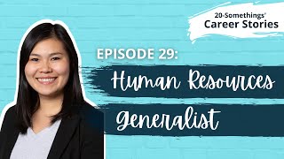 Human Resources Generalist - Career Story (Ep.29)