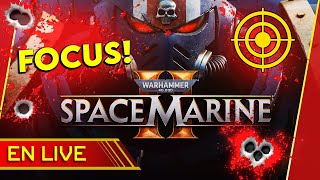 SPACE MARINES 2 est resté bien FOCUS!