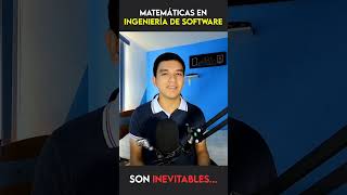 Matemáticas en Ingeniería de Software... ¿Son inevitables? ¿Qué tantas llevaré? ¡Tómalo en cuenta!