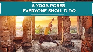 5 Yoga Poses Everyone Should Do | Heathie Genie