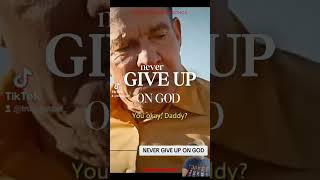 NEVER GIVE UP ON GOD..#god #prayer #swahiliworship