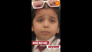 Good Bad Girl Review | SonyLIV | Good Bad Girl Web Series Review | Good Bad Girl Series Review