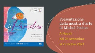 Presentazione della mostra d'arte di Michel Pochet