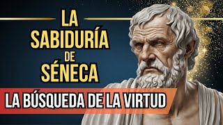 Transforma tu Vida: La BÚSQUEDA de la VIRTUD según Séneca