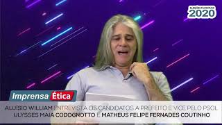 Entrevista com os Candidatos Ulysses Maia (PSOL) e  Matheus Coutinho