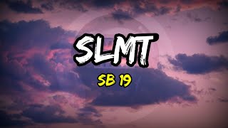 SB19 - SLMT ( Lyrics )