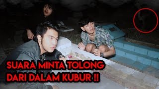 SUARA MINTA TOLONG DARI DALAM KUBUR !!