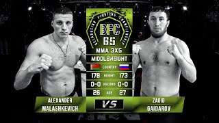 № 7 ALEXANDER MALASHKEVICH vs ZAGID GAIDAROV BFC 65