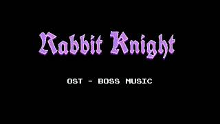 Rabbit Knight OST - Boss Music