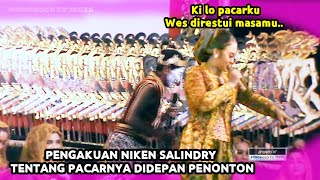 HEBOH PENGAKUAN NIKEN SALINDRY TENTANG PACARNYA YG HADIR SAAT PENTAS DIDEPAN PENONTON