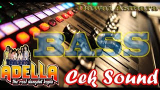 Dawai asmara - Cek Sound Dangdut Bass paling joss