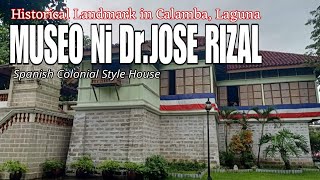 MUSEO NI DR.JOSE RIZAL | Dr.Jose Rizal Shrine Calamba, Laguna