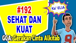 GCA: Gerakan Cinta Alkitab | #192 SEHAT DAN KUAT