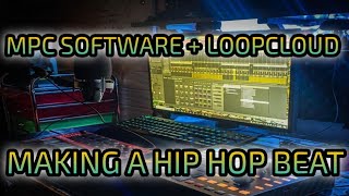 MPC Software Tutorial - Loopcloud Tutorial - How To Make A Hip Hop Beat