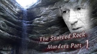 Starved Rock Murders Part 1