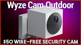 Wyze Cam Outdoor Review - $50 Wireless & Weatherproof Security Camera System