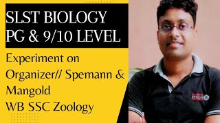 organizer concept part#2// Experimental Evidence//Spemann & Mangold// SLST 9/10 Level Bio