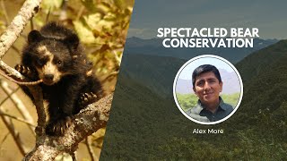 Protecting Spectacled Bears in Peru | Wildlife Conservation Expo