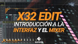 X32 Edit - Introducción a la interfaz y pestaña Mixer