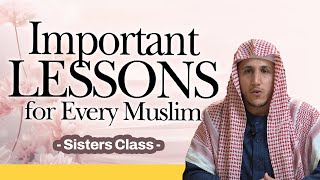 Lesson 21 | Important Lessons for Every Muslim (Sisters Class) | Shamsi