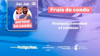 Jules et Julie partent en condo | S1E7 - Frais de condo : pourquoi, comment et combien?