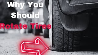 Why Do Tires Need to be Rotated? [Explained]