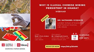 Working Paper Series:Why is Illegal Chinese Mining Persistent in Ghana | LSE IDEAS Global South Unit