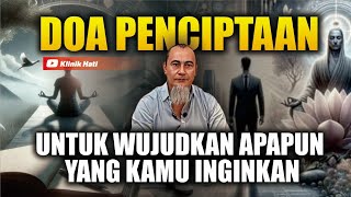 DOA PENCIPTAAN UNTUK WUJUDKAN APAPUN YANG KAMU INGINKAN