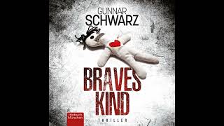 Gunnar Schwarz - Braves Kind | Krimis Thriller Hörbuch