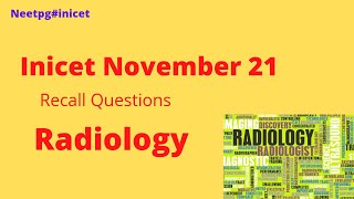 INICET NOV 21 QUESTION#RECALL QUESTION#RADIOLOGY