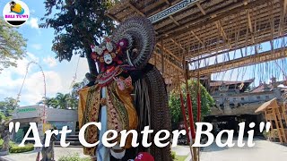 ART CENTRE BALI. HARI INI..3 HARI MENJELANG PENUTUPAN PESTA KESENIAN BALI...