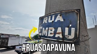 CONHEÇA RUA EMBAÚ - #RUASDAPAVUNA