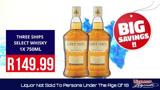 BIG SAVINGS AT LIQUOR LEGENDS