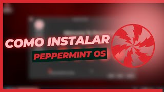 Peppermint OS: COMO INSTALAR O SISTEMA PARA PC FRACO