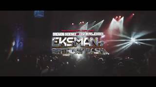 Breakin Science presents Eksman's Birthday Bash (August 2018) - Review Video