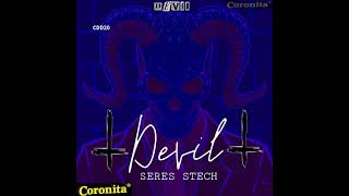 Seres Stech /Devil  Original Mix 2024/