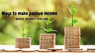 Earn Passive income online