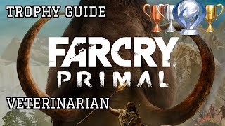 🏆 FAR CRY PRIMAL (PS4) TROPHY GUIDE: "Veterinarian" – 100% PLATINUM Roadmap 🏆