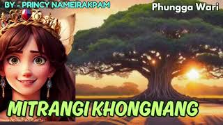 Mitrangi Khongnang || ✒️Princy Nameirakpam || Phungga Wari || Heirang leirang