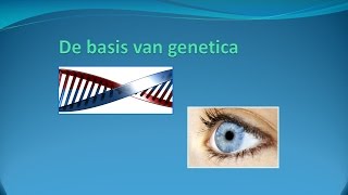 Podcast 01 - Genetica 01 - De basis van genetica