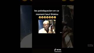 les politiciens en ce moment " boul thiatou" 😄😄